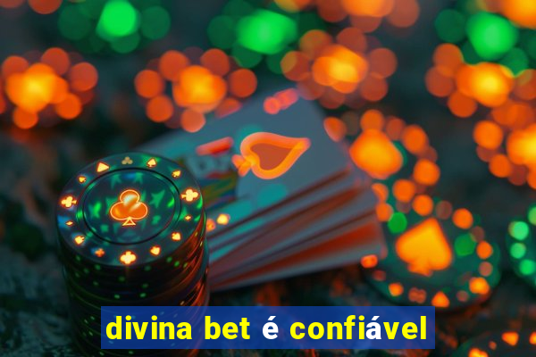 divina bet é confiável